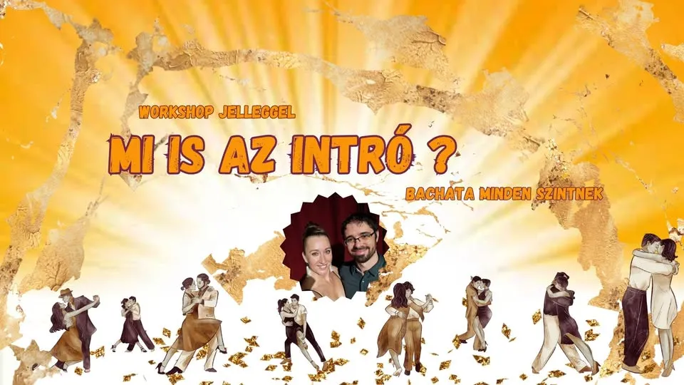 Mi is az intró ? - bachata workshop minden szintnek